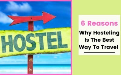 6 Reasons To Stay In A Hostel