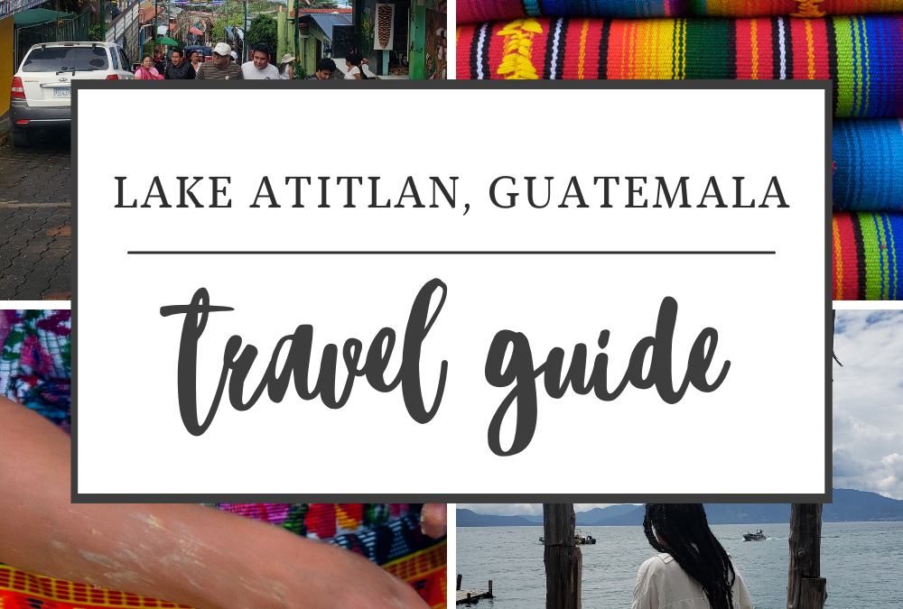 The Ultimate Solo Guide: Lake Atitlan